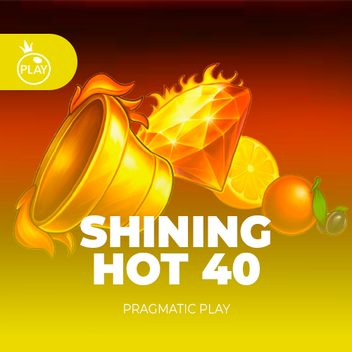 Shining Hot 40